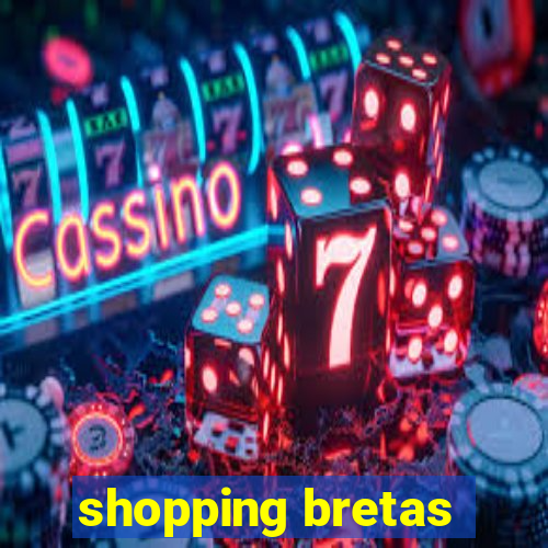 shopping bretas